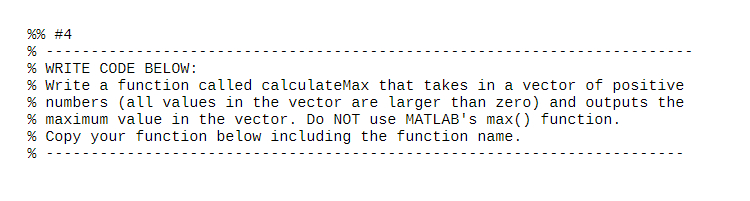 Solved %% #4 % % WRITE CODE BELOW: % Write a function called | Chegg.com