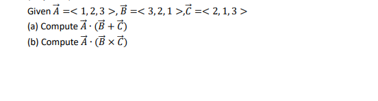 Solved Given A = , B = , C = (a) | Chegg.com