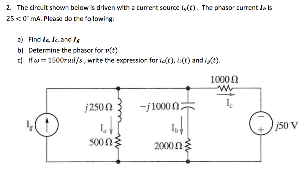 Solved 2. The circuit shown below is driven with a current | Chegg.com