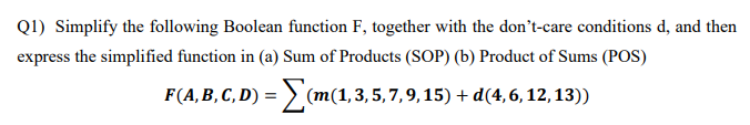 Solved Q1) Simplify the following Boolean function F, | Chegg.com