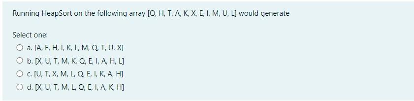 Solved Running Heapsort On The Following Array Q H T Chegg Com