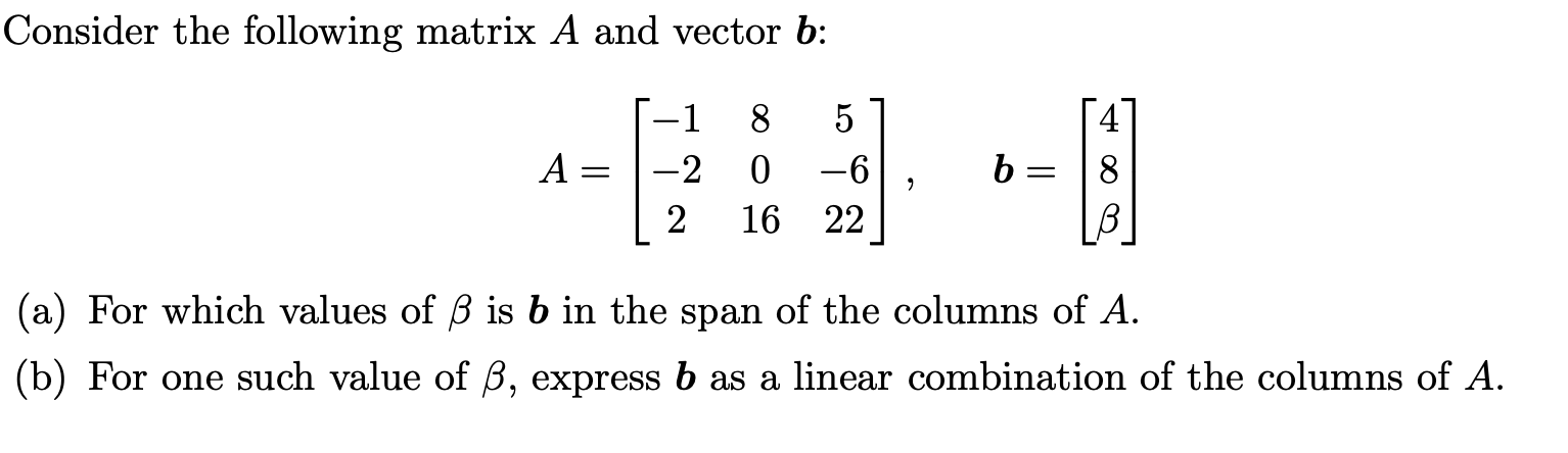 Solved Consider the following matrix A and vector b: A = = 1 | Chegg.com