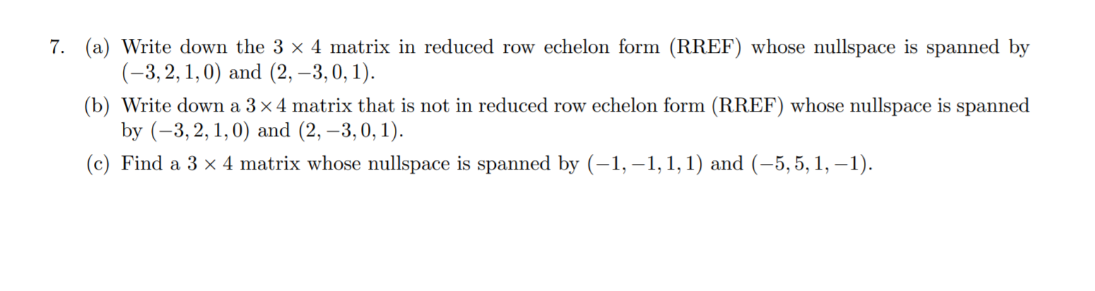 Solved 7. (a) Write down the 3 x 4 matrix in reduced row | Chegg.com