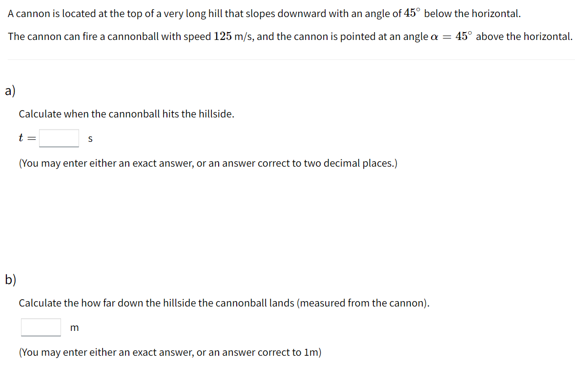 Solved A Cannon Is Located At The Top Of A Very Long Hill | Chegg.com