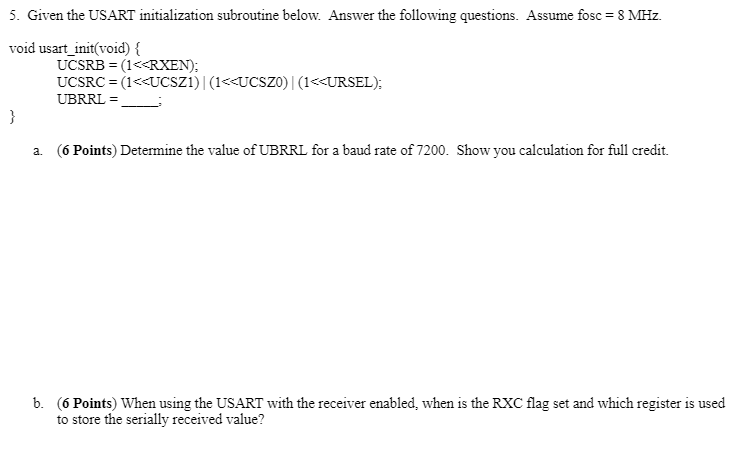 Solved 5. Given the USART initialization subroutine below. | Chegg.com