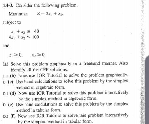 Solved 4.4-3. Consider The Following Problem. Maximize Z = | Chegg.com