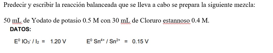 Predecir y escribir la reacción balanceada que se lleva a cabo se prepara la siguiente mezcla: \( 50 \mathrm{~mL} \) de Yodat