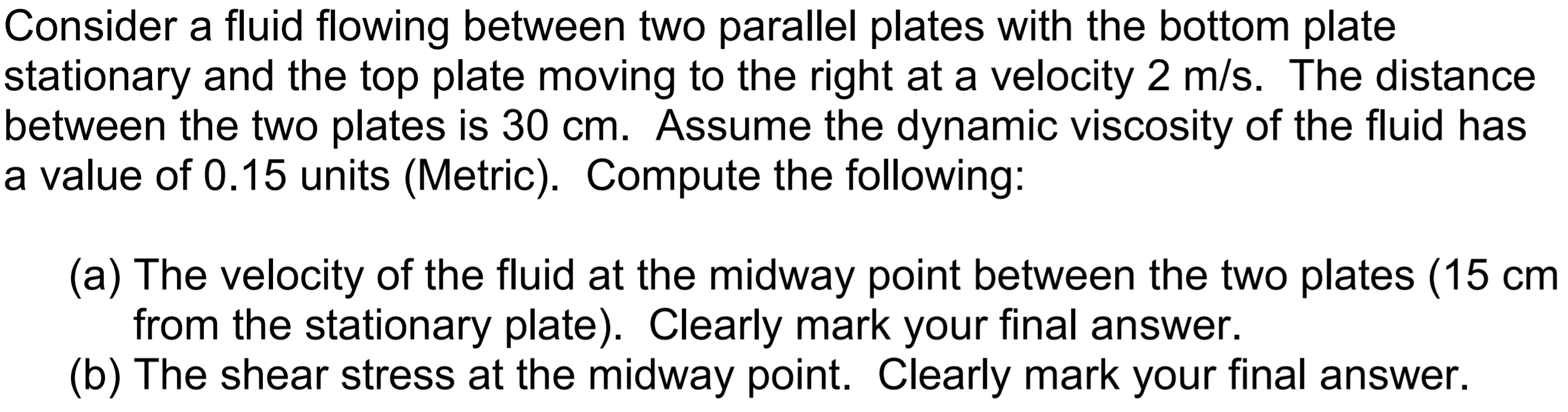 Solved Consider a fluid flowing between two parallel plates | Chegg.com