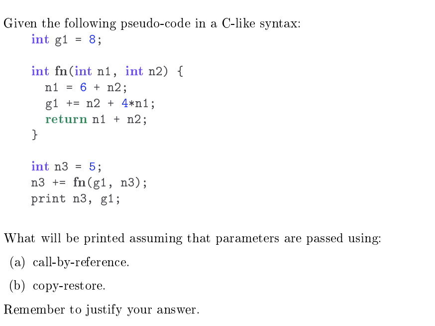Solved Given the following pseudo-code in a C-like syntax: | Chegg.com