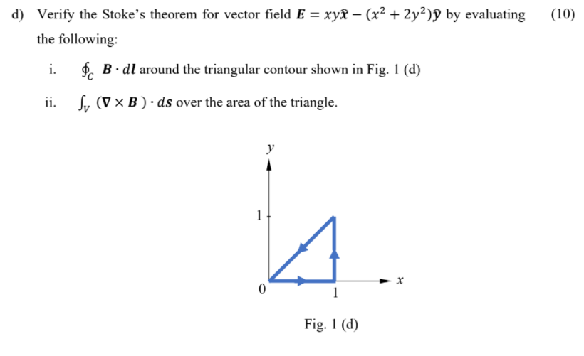 Solved D) Verify The Stoke's Theorem For Vector Field E = | Chegg.com