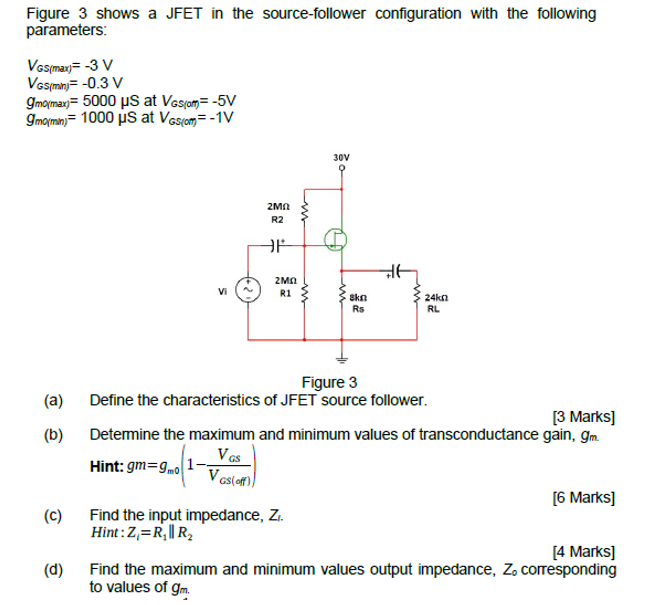 Solved Figure 3 shows a JFET in the sourcefollower