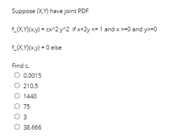 Solved Suppose X Y Have Joint Pdf F {xy}{x Y Cx 2y 2 If