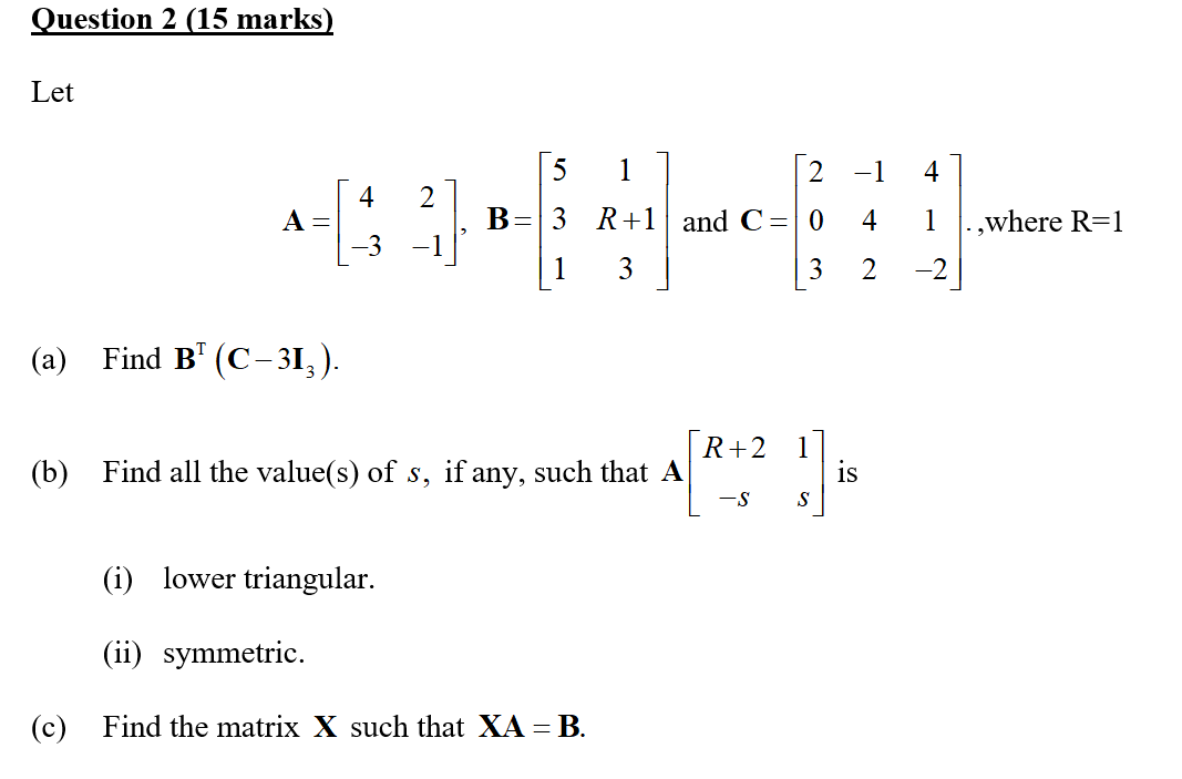 Solved Question 2 15 Marks Let A 51 2 1 4 B Chegg Com