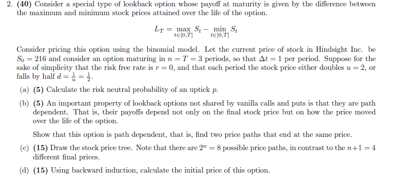 Solved 2. (40) Consider a special type of lookback option | Chegg.com