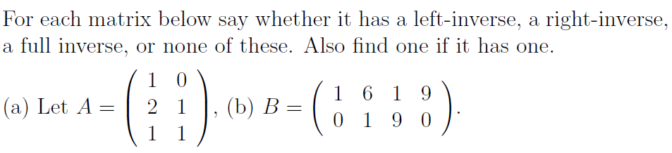Solved For each matrix below say whether it has a | Chegg.com