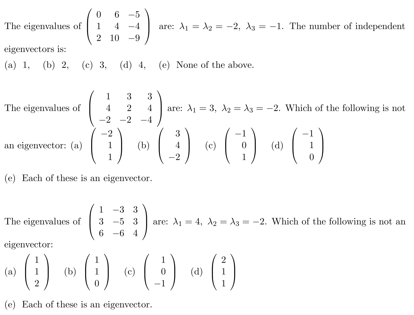 Solved The eigenvalues of ⎝⎛0126410−5−4−9⎠⎞ are: | Chegg.com