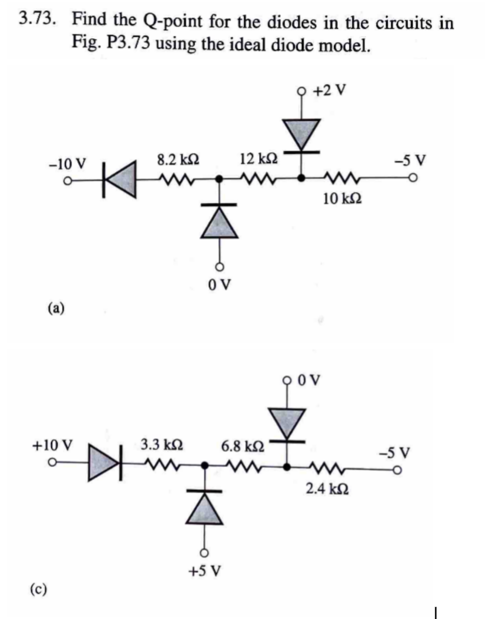 Solved 3.73. Find the Qpoint for the diodes in the circuits