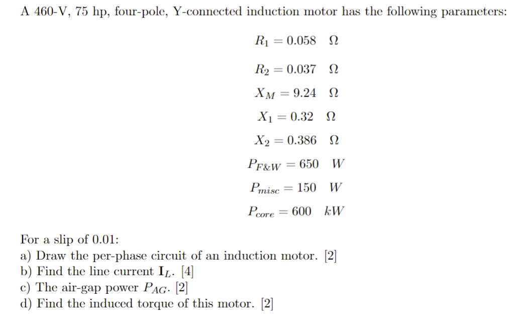 Solved A 460−V,75hp, four-pole, Y-connected induction motor | Chegg.com