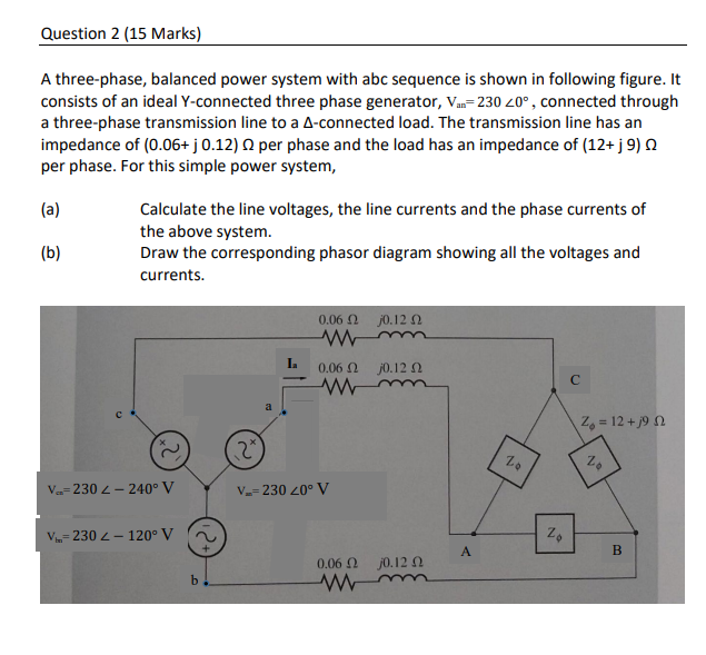 Solved Question 2 (15 Marks) A Three-phase, Balanced Power | Chegg.com