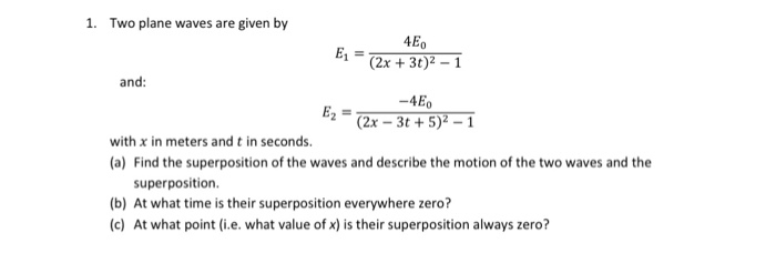 Solved 1. Two plane waves are given by 4Eo (2x +30)- and: | Chegg.com