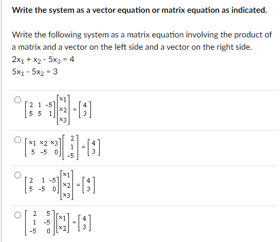 Solved Write the system as a vector equation or matrix | Chegg.com