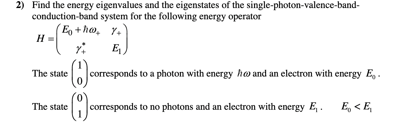 Solved Find the energy eigenvalues and the eigenstates of | Chegg.com