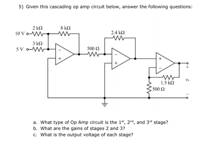 Solved 5) Given This Cascading Op Amp Circuit Below, Answer | Chegg.com