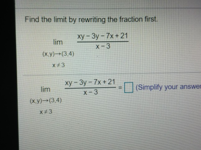 Find The Limit By Rewriting The Fraction First Xy Chegg Com