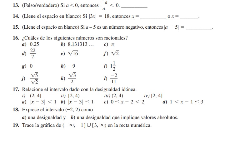 13. (Falso/verdadero) Si \( a<0 \), entonces \( \frac{-a}{a}<0 \). 14. (Llene el espacio en blanco) \( \mathrm{Si}|3 x|=18 \)