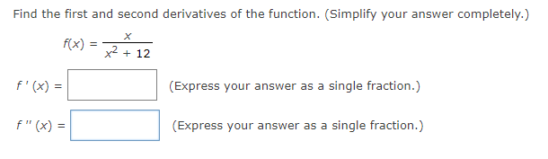 Solved Find the first and second derivatives of the | Chegg.com