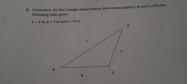 Solved Determine, For The Triangle Shown Below, The Missing | Chegg.com