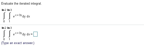 Solved Evaluate The Iterated Integral In 2 In 3 I Sex 3ydy