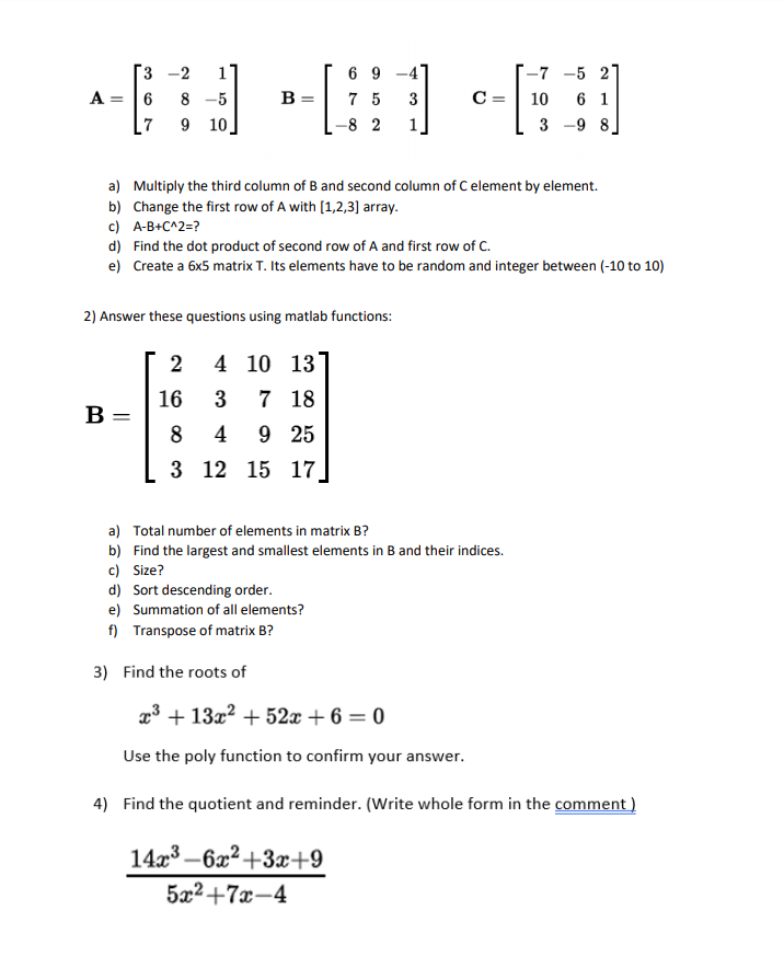 Solved 3 -2 1 A = 6 8 -5 7 9 10 B= 69 -4 7 5 3 -8 2 1 - 7 -5 | Chegg.com