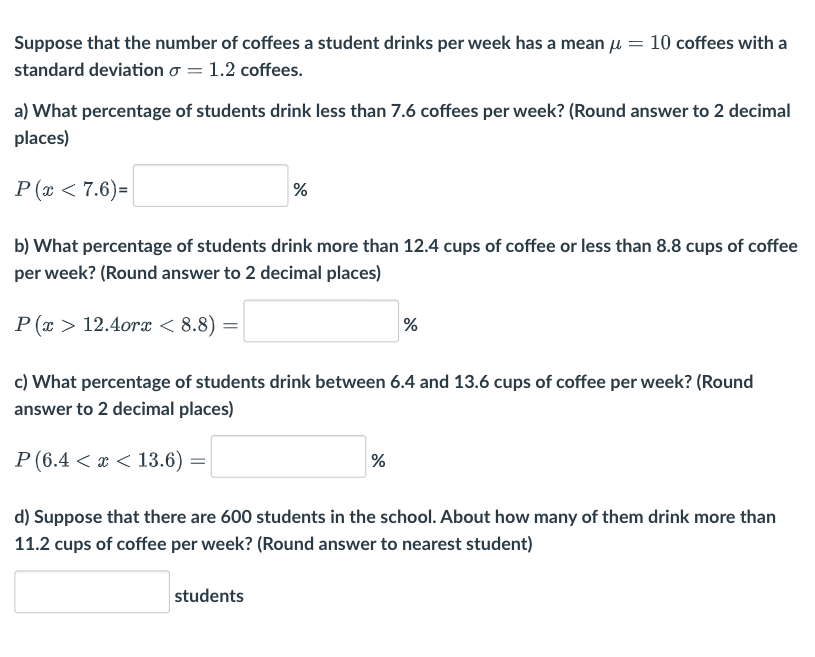 Suppose that the number of coffees a student drinks