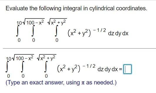 Solved Evaluate The Following Integral In Cylindrical | Chegg.com