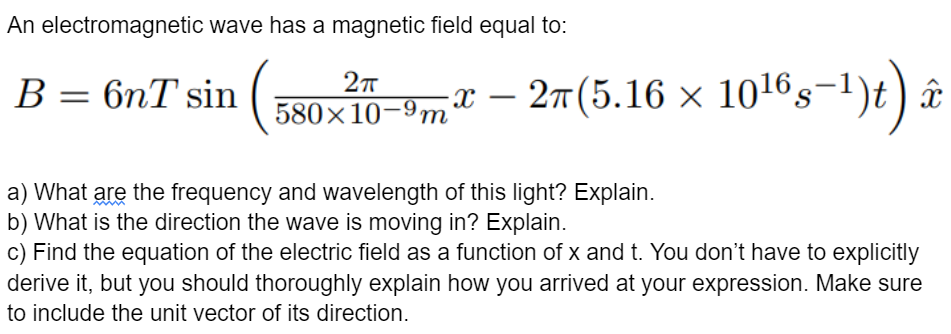 Solved An Electromagnetic Wave Has A Magnetic Field Equal | Chegg.com