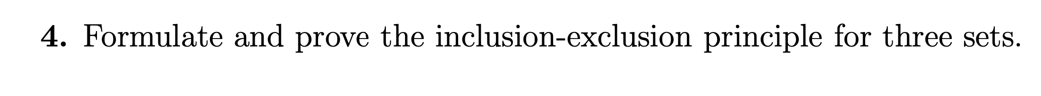 Solved 4. Formulate and prove the inclusion-exclusion | Chegg.com