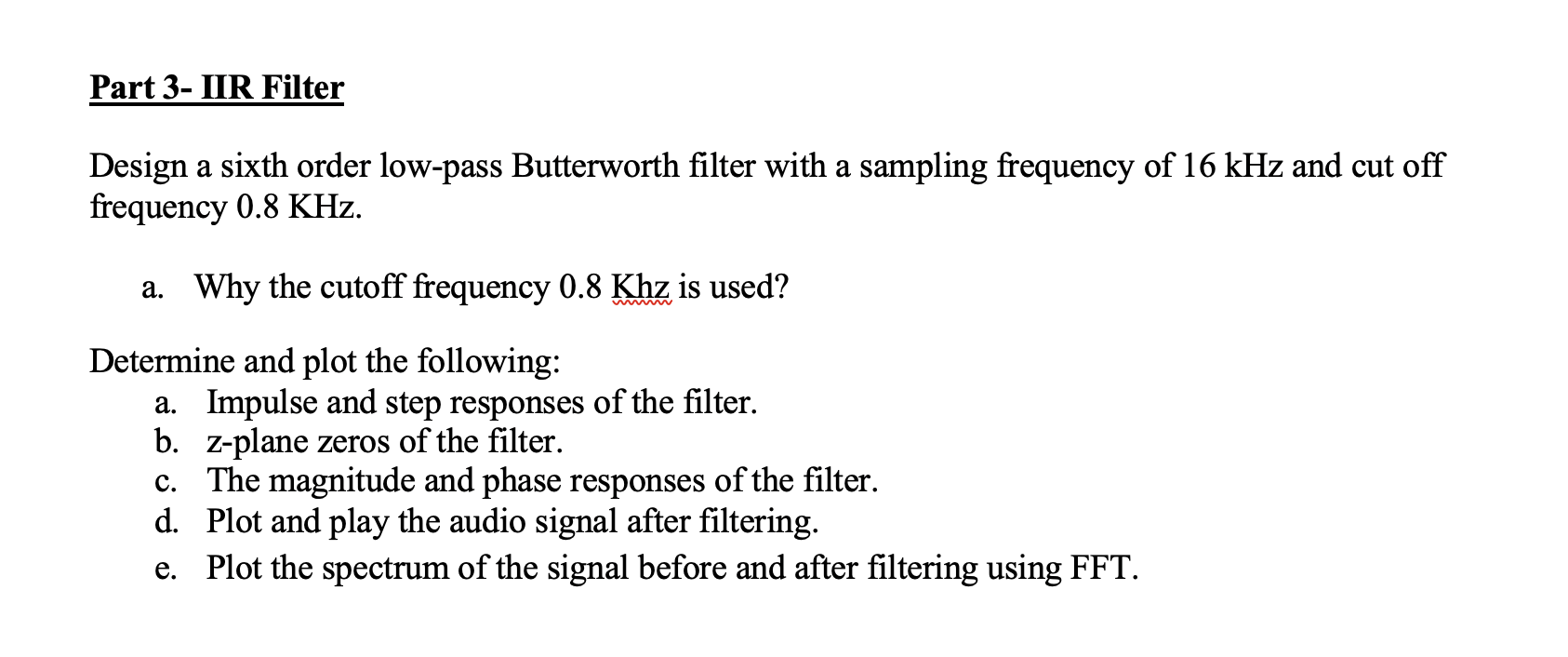 Solved Part 3- IIR Filter Design A Sixth Order Low-pass | Chegg.com