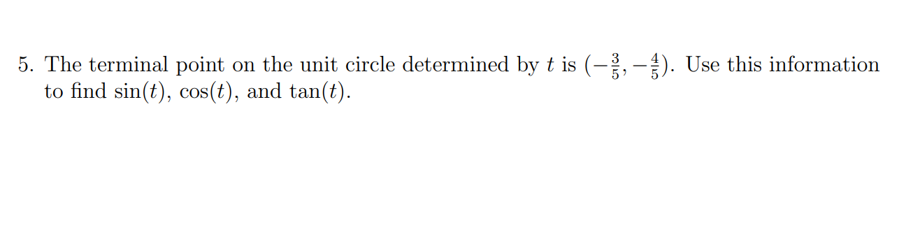 Solved 5. The terminal point on the unit circle determined | Chegg.com
