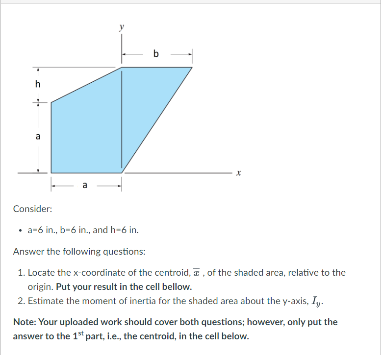 Solved - a=6 in., b=6 in., and h=6 in. Answer the following | Chegg.com