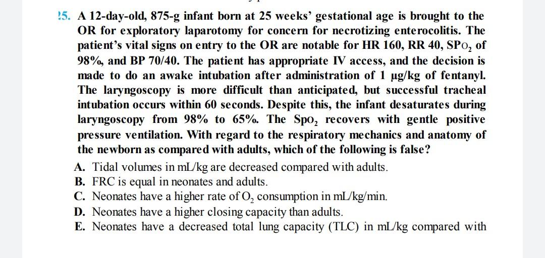 Solved 15. A 12-day-old, 875-g infant born at 25 weeks' | Chegg.com