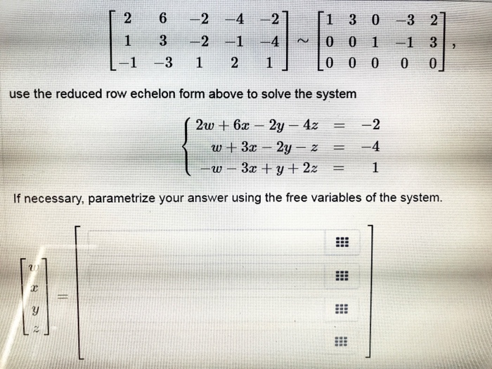 Solved Use the reduced row echelon form above to solve the | Chegg.com