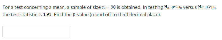 solved-for-a-test-concerning-a-mean-a-sample-of-size-n-90-chegg