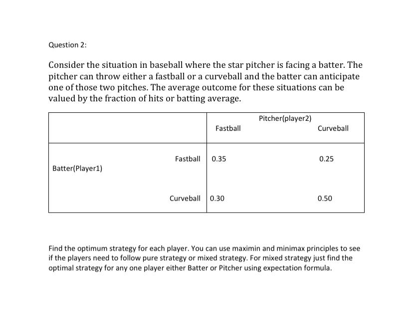 Solved Question 2: Consider The Situation In Baseball Where | Chegg.com