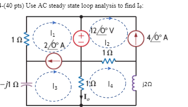 Solved --(40 pts) Use AC steady state loop analysis to find | Chegg.com
