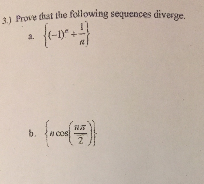 Solved Prove that the following sequences diverge. {(-1)^n + | Chegg.com