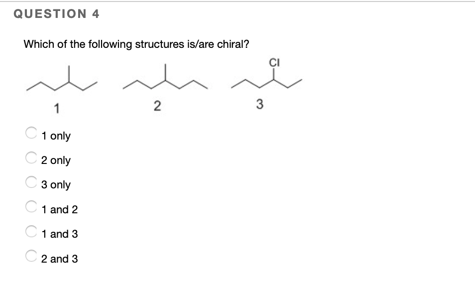 Solved QUESTION 4 Which Of The Following Structures Is/are | Chegg.com