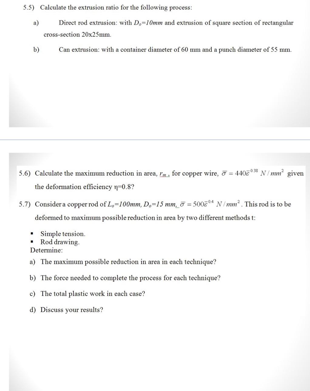 Solved 5.5) Calculate the extrusion ratio for the following