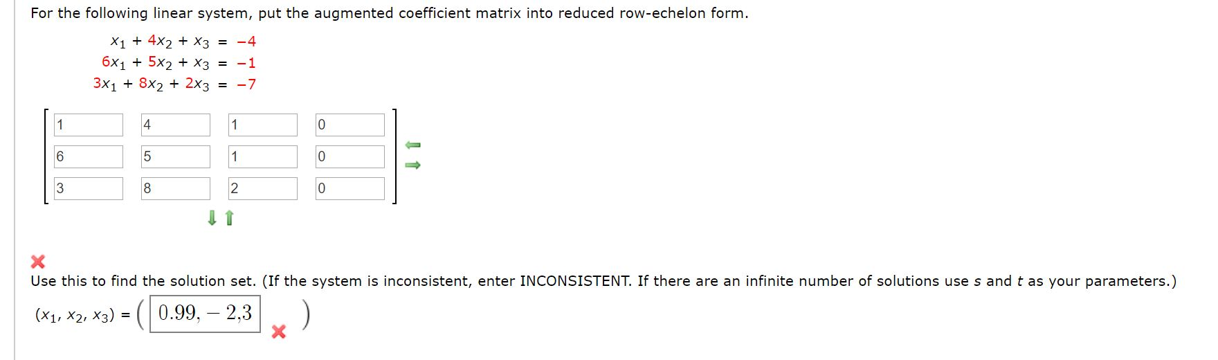 Solved For The Following Linear System, Put The Augmented | Chegg.com