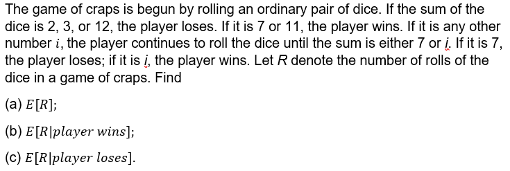Solved The game of craps is begun by rolling an ordinary | Chegg.com